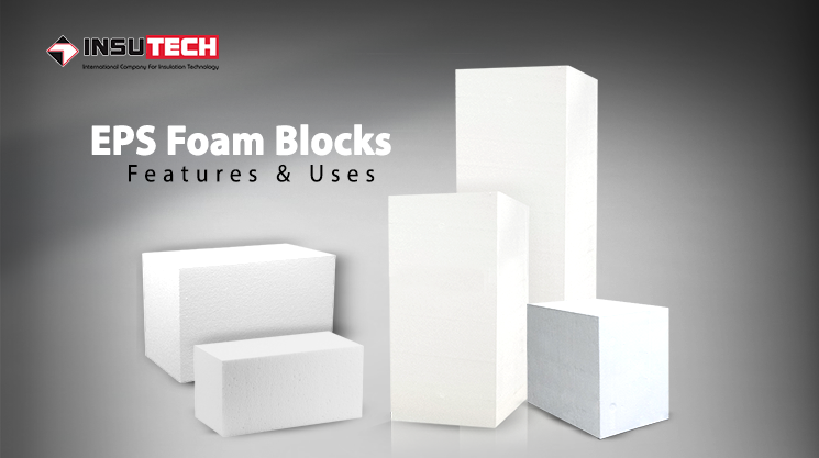 What are Expanded Polystyrene – EPS Foam Blocks?